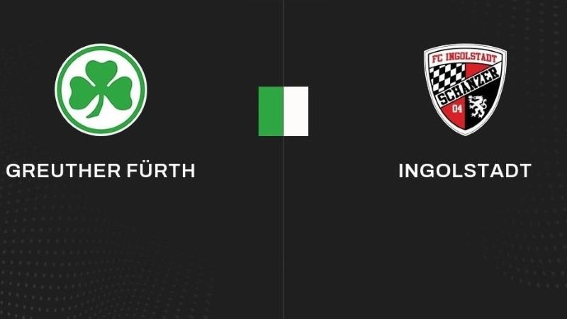 Nhận định Greuther Furth vs Ingolstadt, 23h30 ngày 09/07 - Giao hữu
