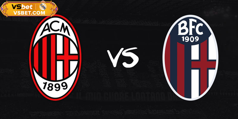 Nhận định AC Milan vs Bologna, 01h45 ngày 15/09: Khó khăn chờ đợi Bologna